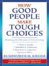 How Good People Make Tough Choices